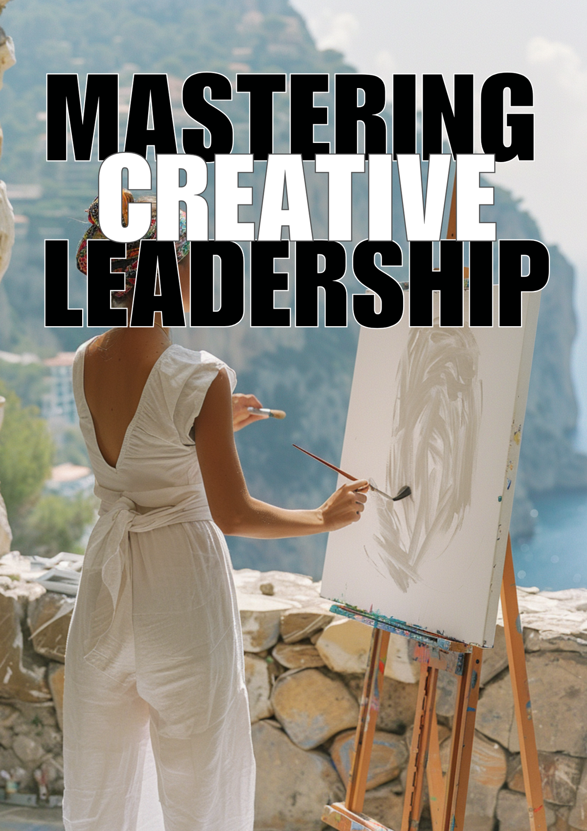 MASTERING CREATIVE LEADERSHIP